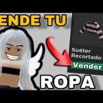 Cómo vender la ropa en Roblox y ganar Robux de forma segura
